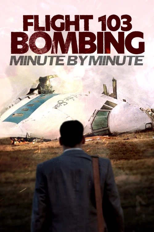 Flight 103 Bombing: Minute by Minute海报