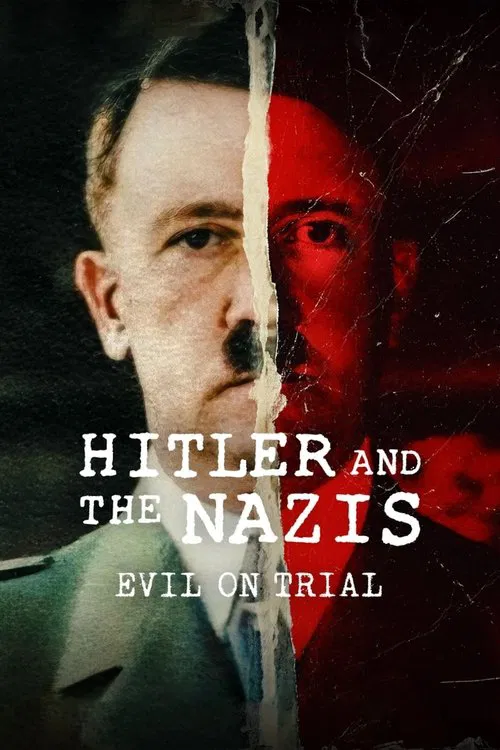 Hitler and the Nazis: Evil on Trial海报
