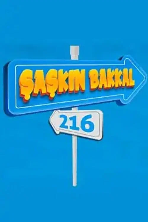Şaşkın Bakkal 216海报